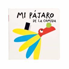 mi pajaro de la comida-9788498254747
