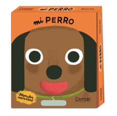 mi perro (¡menudas mascotas!)-patricia geis-9788498257847