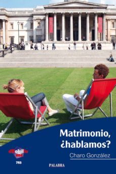 matrimonio, ¿hablamos?-charo gonzalez-9788498401547
