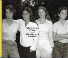 nicholas nixon: las hermanas brown, 1975-2017-carlos gollonet carnicero-pablo jimenez burillo-9788498446647