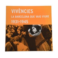 vivencies: la barcelona que vaig viure (1931-1945)-9788498501247