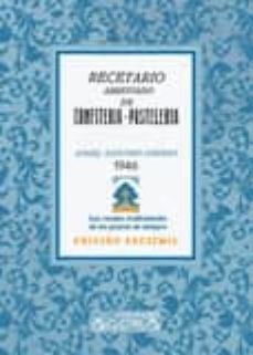 recetario abreviado de confiteria-pasteleria: las recetas tradici onales de los postres de siempre-angel sanchez guzman-9788498624847