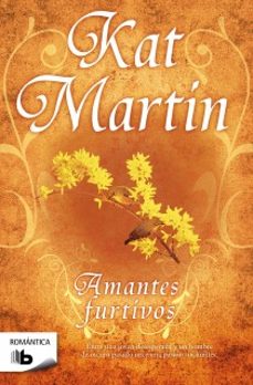 amantes furtivos-kat martin-9788498726947