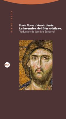 jesus: la invencion del dios cristiano-paolo flores d arcais-9788498793147