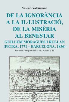 de la ignorancia a la il·lustracio: de la miseria al benestar-valenti valenciano-9788498832747