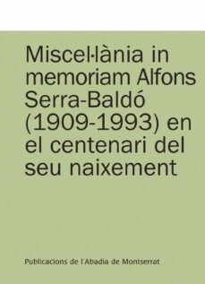 miscel·lania in memoriam alfons serra-baldo (1909-1993) en el cen tenari del seu naixement-9788498834147