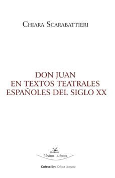 don juan en textos teatrales españoles del siglo xx (ebook)-9788498869347