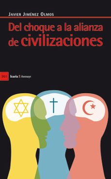 del choque a la alianza de civilizaciones-javier jimenez olmos-9788498883947