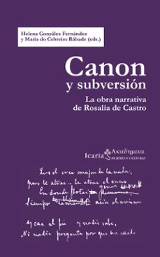canon y subversion: la obra narrativa de rosalia de castro-helena gonzalez fernandez-9788498884647