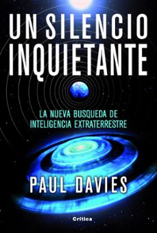 un silencio inquietante: la nueva busqueda de inteligencia extrat errestre-9788498921847