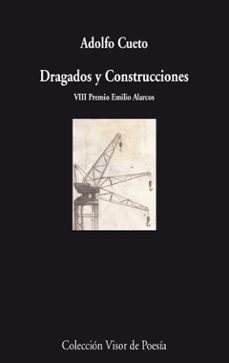 dragados y construcciones (viii premio emilio alarcos de poesia)-9788498957747