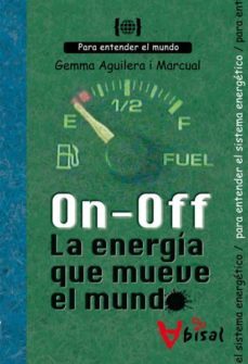 on-off la energia que mueve el mundo-9788499040547