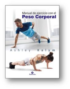 manual de ejercicio con el peso corporal (ebook)-ashley kalym-9788499106847