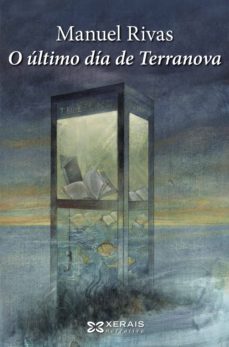o último día de terranova-manuel rivas-9788499149547