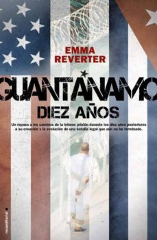guantanamo diez años-emma reverter barrachina-9788499183947