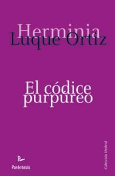 el codice purpureo-herminia luque ortiz-9788499192147