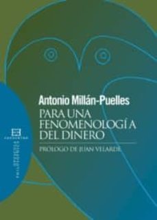 para una fenomenologia del dinero-antonio millan puelles-9788499201047