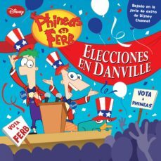 phineas y ferb. cuento: elecciones en danville-9788499514147