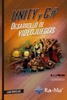 uniy y c@ desarrollo de videojuegos-luis ruelas-9788499647647