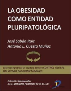 la obesidad como entidad pluripatologica (ebook)-jose saban ruiz-antonio cuesta muñoz-9788499693347
