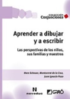 aprender a dibujar y a escribir: las perspectivas de los niños, sus familias y maestros-montserrat de la cruz, juan ignacio pozo municio nora scheuer rubi�os-9788499806747