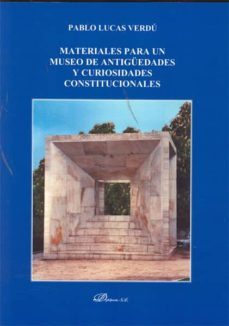 materiales para un museo de antiguedades y curiosidades constituc ionales-9788499821047
