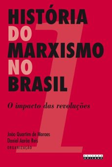 historia do marxismo no brasil - vol. 1 (ebook)-joão quartim de (organizador) moraes-daniel aarão (organizador) reis-9788526819047