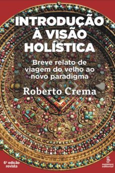introdução à visão holística (ebook)-roberto crema-9788532309747