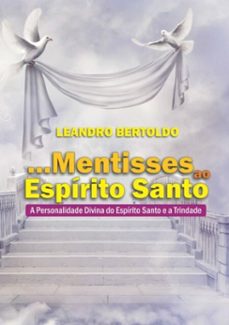 ...mentisses ao espirito santo (ebook)-leandro bertoldo-9788537402047