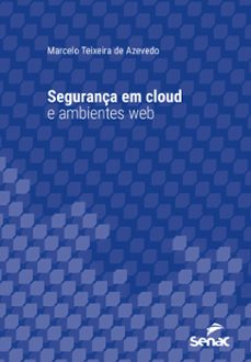 segurança em cloud e ambientes web (ebook)-marcelo teixeira de azevedo-9788539634347