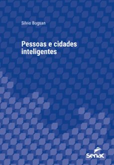 pessoas e cidades inteligentes (ebook)-silvio bogsan-9788539636747