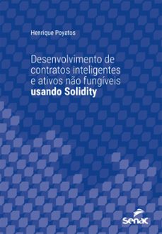desenvolvimento de contratos inteligentes e ativos no fungiveis usando solidity (ebook)-henrique poyatos-9788539648047