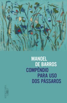 compendio para uso dos passaros (ebook)-manoel de barros-9788556522047