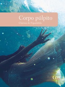 corpo pulpito (ebook)-clarissa de figueiredo-9788578584047