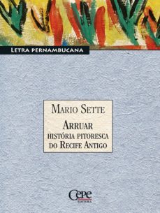 arruar - historia pitoresca do recife antigo (ebook)-mario sette-9788578586447