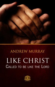 like christ - called to be like the lord (ebook)-andrew murray-9788582182147