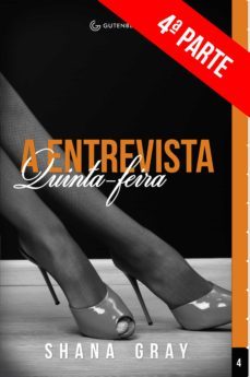 a entrevista: quinta-feira (4ª parte) (ebook)-shana gray-9788582354247