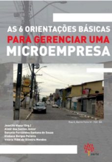 as 6 orientaçes basicas para gerenciar uma microempresa (ebook)-joselito;, santos junior, almir dos.; souza, danyele; borges, elidiane ; vidal. vitória viana-9788593230547