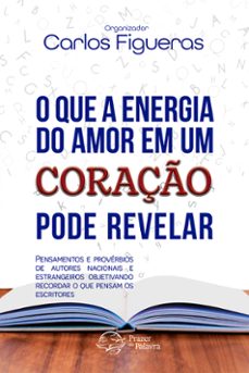 o que a energia do amor em um coraço pode revelar (ebook)-9788594115447