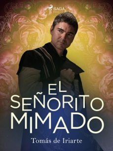 el señorito mimado (ebook)-tomás de iriarte-9788726685947