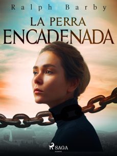 la perra encadenada - dramatizado (ebook)-ralph barby-9788728580547