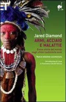 armi, acciaio e malattie: breve storia del mondo negli ultimi tre dicimila anni-9788806183547
