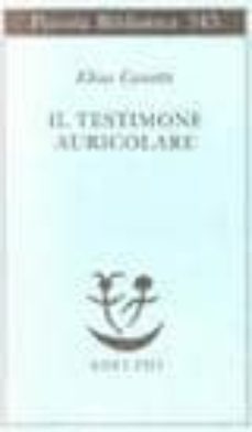 il testimone auricolare: cinquanta caratteri-elias canetti-9788845911347