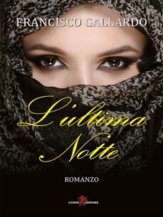 l'ultima notte (ebook)-francisco gallardo-9788863938647