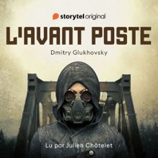 l'avant poste (audiolibro)-dmitry glukhovsky-9789180626347