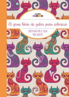 el gran libro de los gatos ¡todo el mundo puede pintar!: creatividad por el color-9789461887047