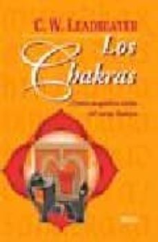 los chakras: centros magneticos vitales del cuerpo humano-c.w. leadbeater-9789501732047