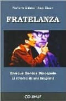 fratelanza: enrique santos discepolo. el reverso de una biografia-9789505819447