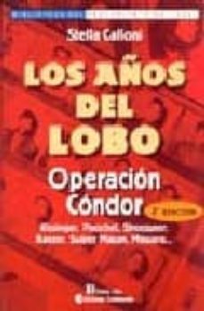 los años del lobo: operacion condor (2ª ed.)-stella calloni-9789507540547