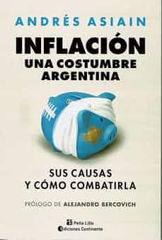 inflacion. una costumbre argentina-andres asiain-9789507547447